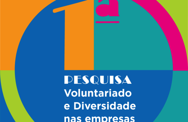 1ª Pesquisa Voluntariado e Diversidade nas Empresas – Participe!