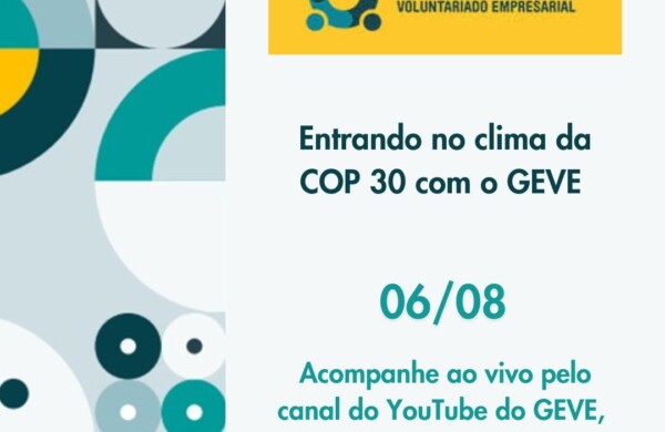 Entrando no clima da COP30 com o GEVE